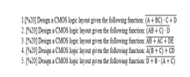 1 20 Design A Cmos Logic Layout Given The Following Function A Bc C D 2 20 Design A Cmos Logic Layout Given The 1