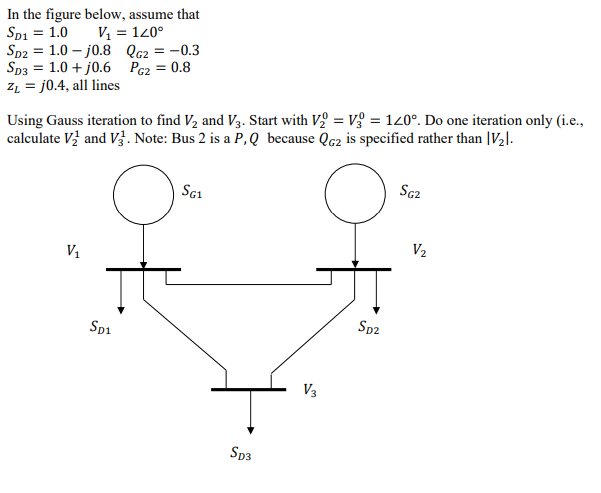 In The Figure Below Assume That Sd1 1 0 V 120 Sd2 1 0 J0 8 Qg2 0 3 Sd3 1 0 J0 6 Pg2 0 8 Z J0 4 All 1
