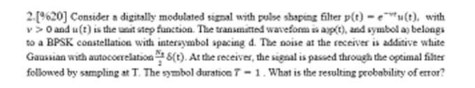 2 9620 Consider A Digitally Modulated Signal With Pulse Shaping Filter P T Eu T With V 0 And U T Is The Unit Ste 1