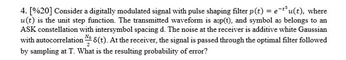 4 20 Consider A Digitally Modulated Signal With Pulse Shaping Filter P T Etu T Where U T Is The Unit Step Func 1
