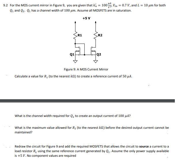 9 2 For The Mos Current Mirror In Figure 9 You Are Given That K 100 Vtn 0 7 V And L 10 Um For Both Q And Q Q 1