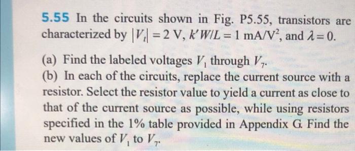 5 55 In The Circuits Shown In Fig P5 55 Transistors Are Characterized By V 2 V K W L 1 Ma V And 2 0 A Find T 1