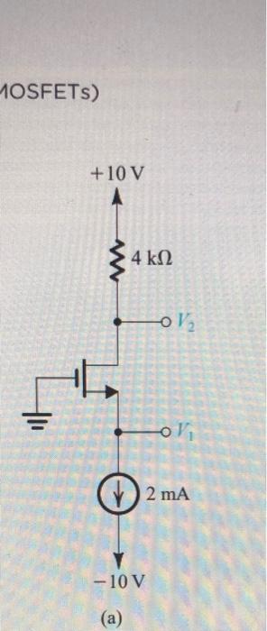5 55 In The Circuits Shown In Fig P5 55 Transistors Are Characterized By V 2 V K W L 1 Ma V And 2 0 A Find T 2