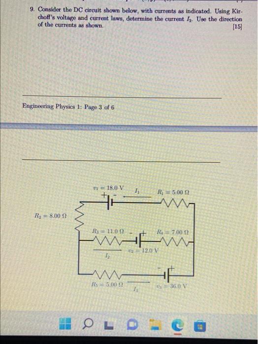 9 Consider The Dc Circuit Shown Below With Currents As Indicated Using Kir Choff S Voltage And Current Laws Determi 1