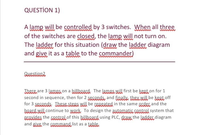 Question 1 A Lamp Will Be Controlled By 3 Switches When All Three Of The Switches Are Closed The Lamp Will Not Turn O 1