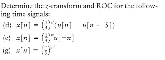 Determine The Z Transform And Roc For The Follow Ing Time Signals D X N A U N U N 5 E X N U N 1