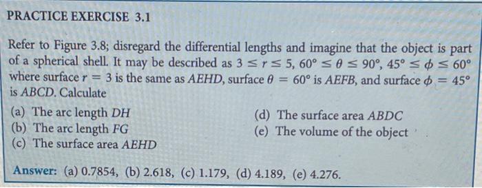 Practice Exercise 3 1 Refer To Figure 3 8 Disregard The Differential Lengths And Imagine That The Object Is Part Of A S 1
