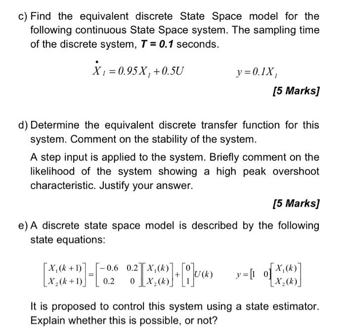 C Find The Equivalent Discrete State Space Model For The Following Continuous State Space System The Sampling Time Of 1