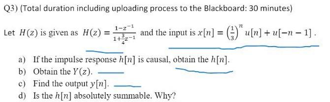 Q3 Total Duration Including Uploading Process To The Blackboard 30 Minutes 1 Let H 2 Is Given As H Z And The I 1