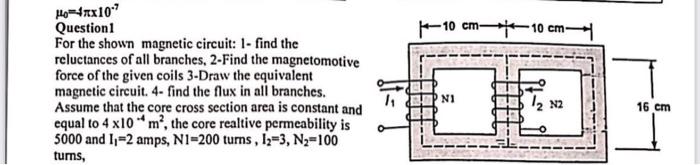 Ho 4xx107 Question1 For The Shown Magnetic Circuit 1 Find The Reluctances Of All Branches 2 Find The Magnetomotive Fo 1