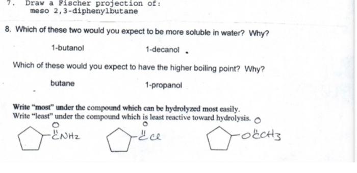 7 Draw A Fischer Projection Of Meso 2 3 Diphenylbutane 8 Which Of These Two Would You Expect To Be More Soluble In Wa 1