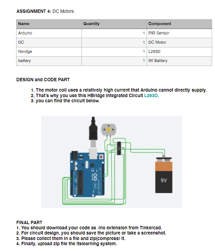 Assignment 4 Dc Motors Name Quantity Component Arduino 1 Pir Sensor Dc 1 Dc Motor Hbridge 1 L293d Battery 1 9v Battery 1