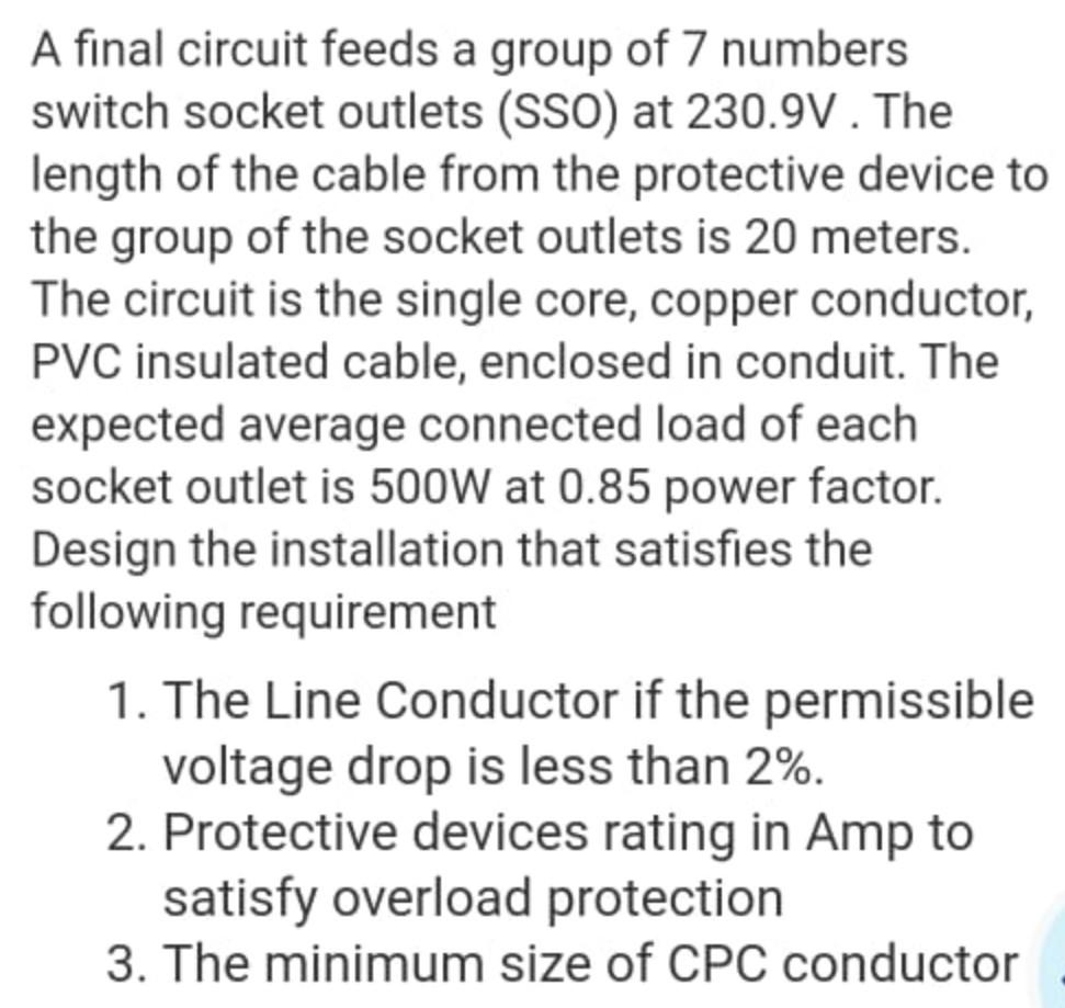 A Final Circuit Feeds A Group Of 7 Numbers Switch Socket Outlets Sso At 230 9v The Length Of The Cable From The Prote 1