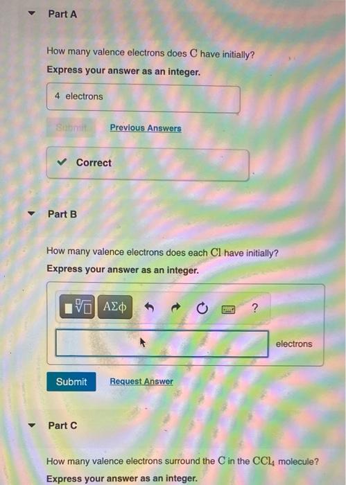 Part A How Many Valence Electrons Does C Have Initially Express Your Answer As An Integer 4 Electrons Submit Previous 2