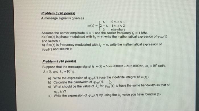 Problem 3 20 Points A Message Signal Is Given As T M T 2 T 0st 1 1st 2 Elsewhere Assume The Carrier Amplitude A 1