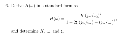 6 Derive H W In A Standard Form As H W K Jw W 2 1 2 Jw We Jw W 2 And Determine K We And 1