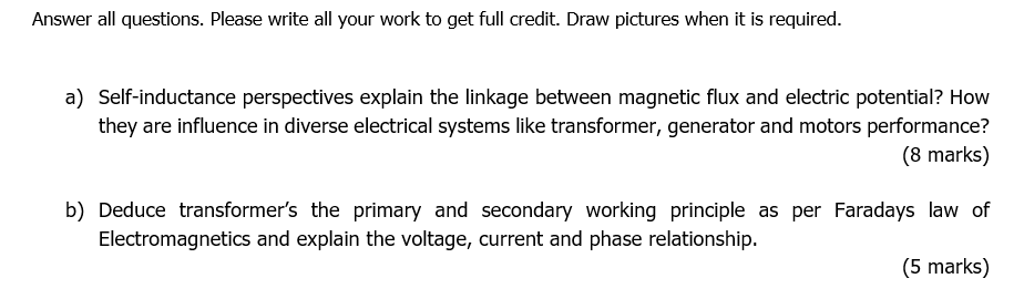 Answer All Questions Please Write All Your Work To Get Full Credit Draw Pictures When It Is Required A Self Inductan 1