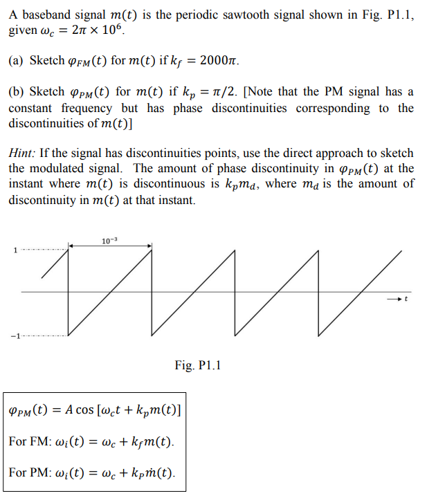 A Baseband Signal M T Is The Periodic Sawtooth Signal Shown In Fig P1 1 Given Wc 2 X 106 A Sketch Pfm T For M 1