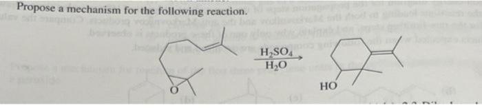 Propose A Mechanism For The Following Reaction H2so4 H2o Ho 1