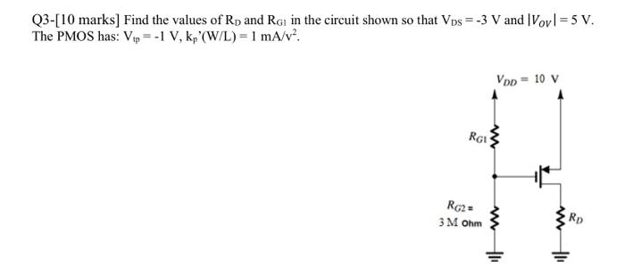 Q3 10 Marks Find The Values Of Rp And Rg In The Circuit Shown So That Vps 3 V And Vovl 5 V The Pmos Has V P 1 1