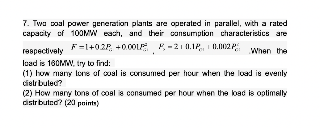 7 Two Coal Power Generation Plants Are Operated In Parallel With A Rated Capacity Of 100mw Each And Their Consumption 1
