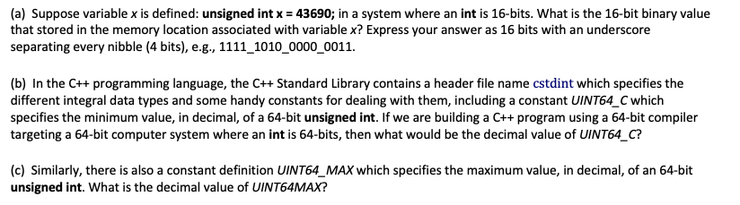 A Suppose Variable X Is Defined Unsigned Int X 43690 In A System Where An Int Is 16 Bits What Is The 16 Bit Binar 1
