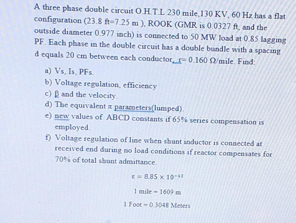 A Three Phase Double Circuit Ohtl 230 Mile 130 Kv 60 Hz Has A Flat Configuration 23 8 Ft 7 25 M Rook Gmr Is 0 0327 1