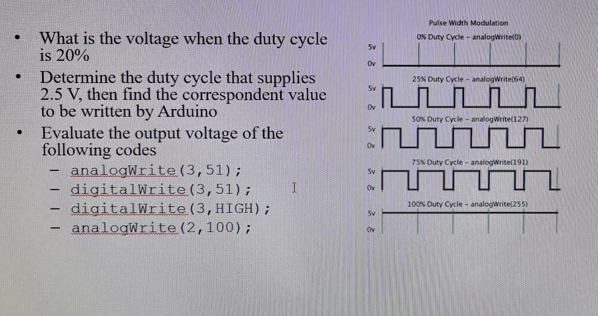 What Is The Voltage When The Duty Cycle Is 20 Determine The Duty Cycle That Supplies 2 5 V Then Find The Correspondent 1