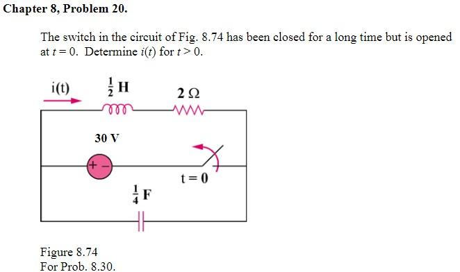 Chapter 8 Problem 20 The Switch In The Circuit Of Fig 8 74 Has Been Closed For A Long Time But Is Opened At T 0 De 1