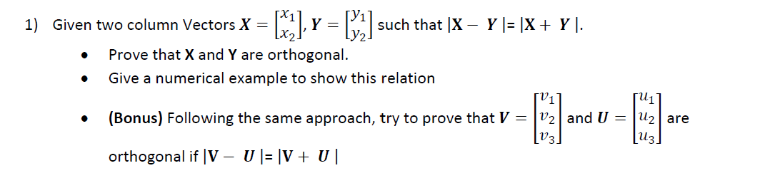 1 Given Two Column Vectors X X Y Such That X Y X Y Prove That X And Y Are Orthogonal Gi 1