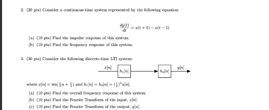 2 20 Pts Consider A Continuous Time System Represented By The Following Equation Dy T Dt X T 1 X T 1 A 10 1