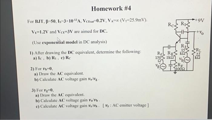 Homework 4 For Bjt B 50 Is 3x10 13a Vcesar 0 2v Va 00 V 25 9mv Ve 1 2v And Vce 3v Are Aimed For Dc Use Expone 1