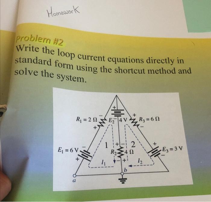 Homework Problem 2 Write The Loop Current Equations Directly In Standard Form Using The Shortcut Method And Solve The S 1