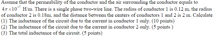 Assume That The Permeability Of The Conductor And The Air Surrounding The Conductor Equals To 4x10 H M There Is A Singl 1