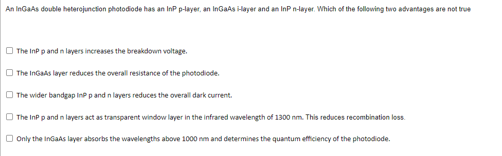An Ingaas Double Heterojunction Photodiode Has An Inp P Layer An Ingaas I Layer And An Inp N Layer Which Of The Follow 1