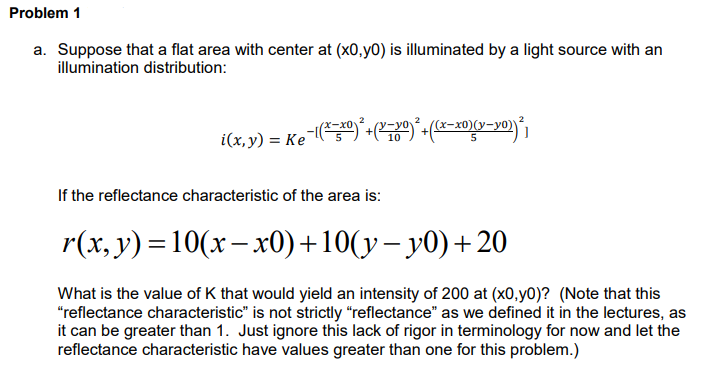 Problem 1 A Suppose That A Flat Area With Center At X0 Y0 Is Illuminated By A Light Source With An Illumination Distr 1