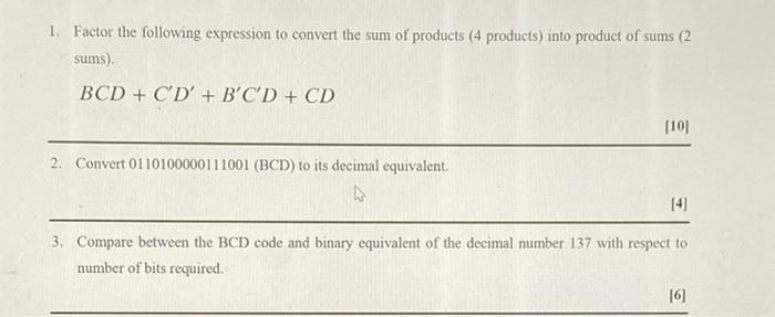 1 Factor The Following Expression To Convert The Sum Of Products 4 Products Into Product Of Sums 2 Sums Bcd C D 1