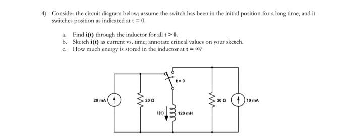 4 Consider The Circuit Diagram Below Assume The Switch Has Been In The Initial Position For A Long Time And It Switch 1