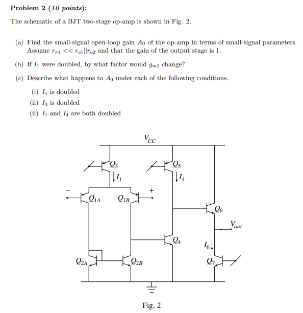 Problem 2 10 Points The Schematic Of A Bjt Two Stage Op Amp Is Shown In Fig 2 A Find The Small Signal Open Loop G 1