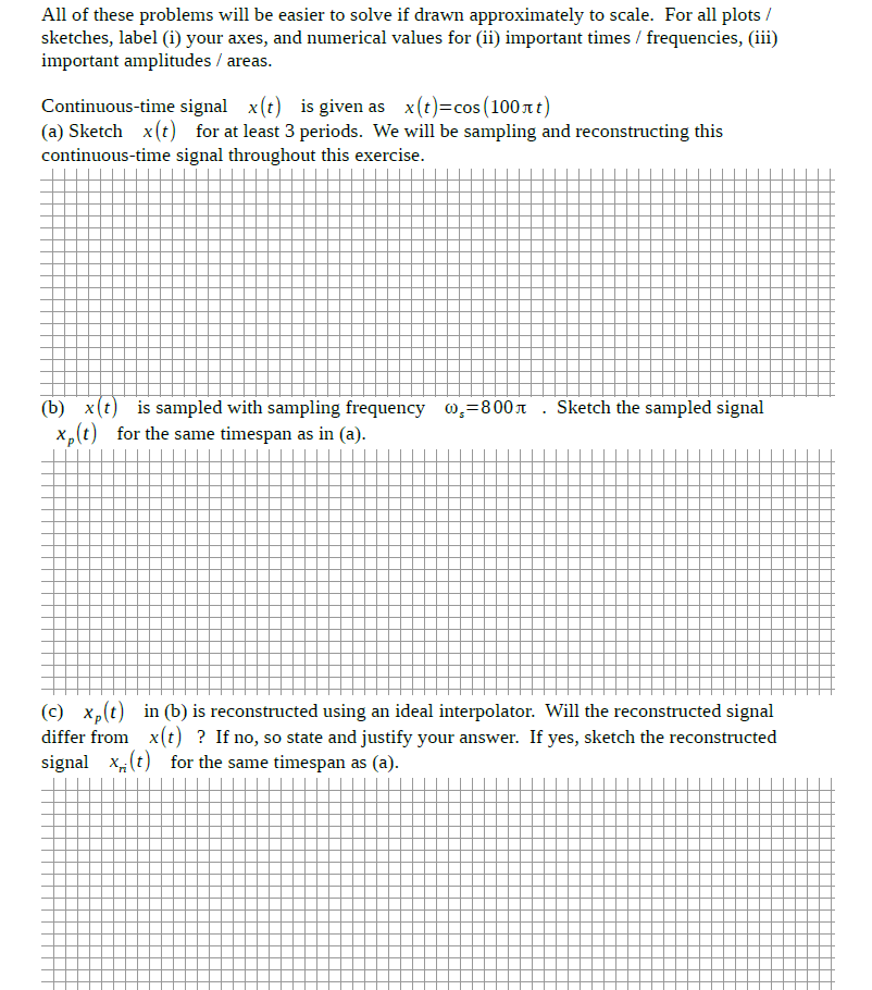 All Of These Problems Will Be Easier To Solve If Drawn Approximately To Scale For All Plots Sketches Label I Your 1