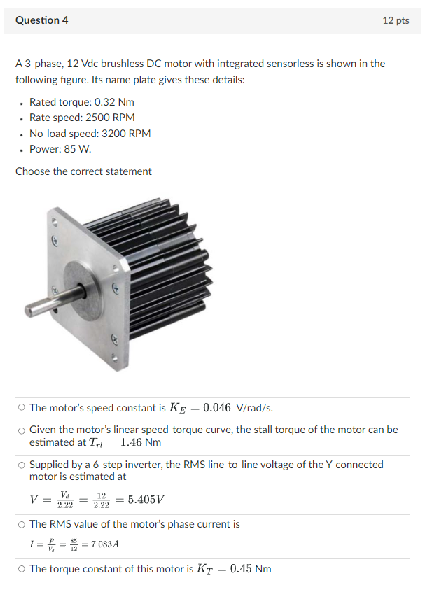 Question 4 12 Pts A 3 Phase 12 Vdc Brushless Dc Motor With Integrated Sensorless Is Shown In The Following Figure Its 1