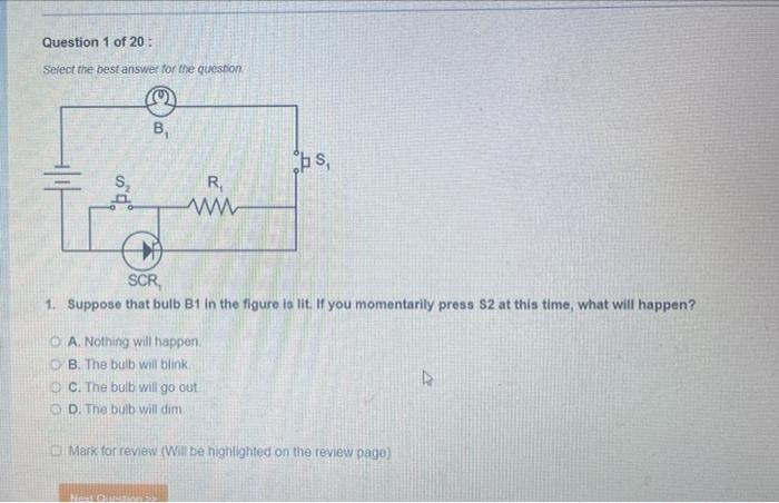 Question 1 Of 20 Select The Best Answer For The Question B Bs R Ww Scr 1 Suppose That Bulb B1 In The Figure Is Lit 1