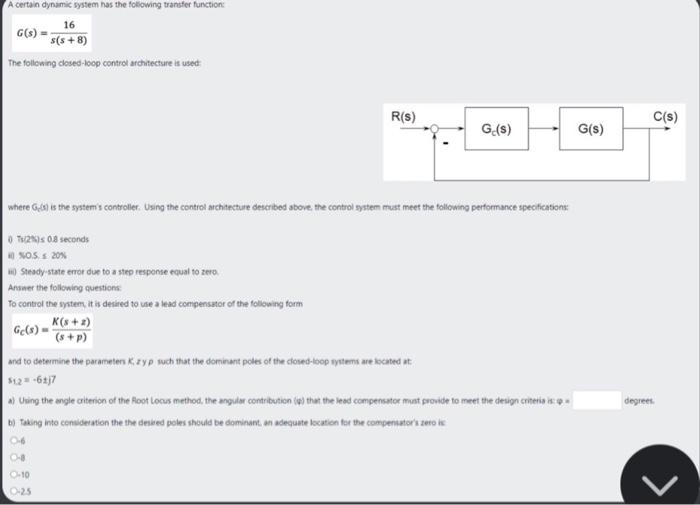 A Certain Dynamic System Has The Following Transfer Function 16 G S S S 8 The Following Closed Loop Control Architec 1