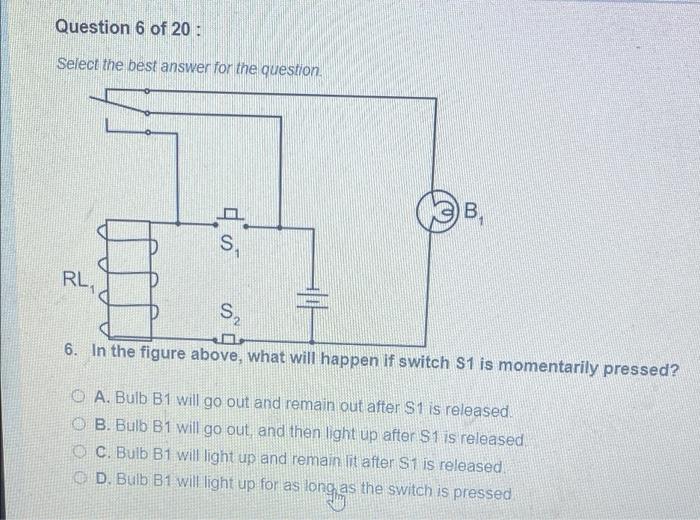 Question 6 Of 20 Select The Best Answer For The Question B S Rl S 1 6 In The Figure Above What Will Happen If Sw 1