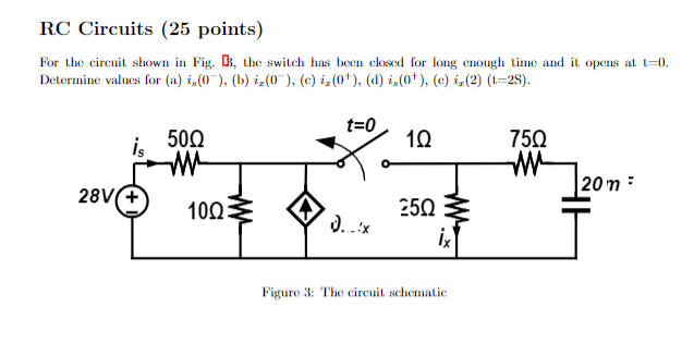 Rc Circuits 25 Points For The Circuit Shown In Fig 3 The Switch Has Been Closed For Long Enough Time And It Opens At 1