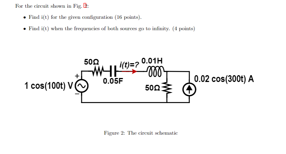 For The Circuit Shown In Fig Find I T For The Given Configuration 16 Points Find I T When The Frequencies Of 1