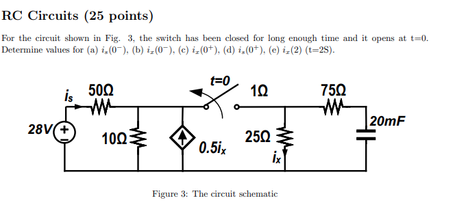 Rc Circuits 25 Points For The Circuit Shown In Fig 3 The Switch Has Been Closed For Long Enough Time And It Opens At 1