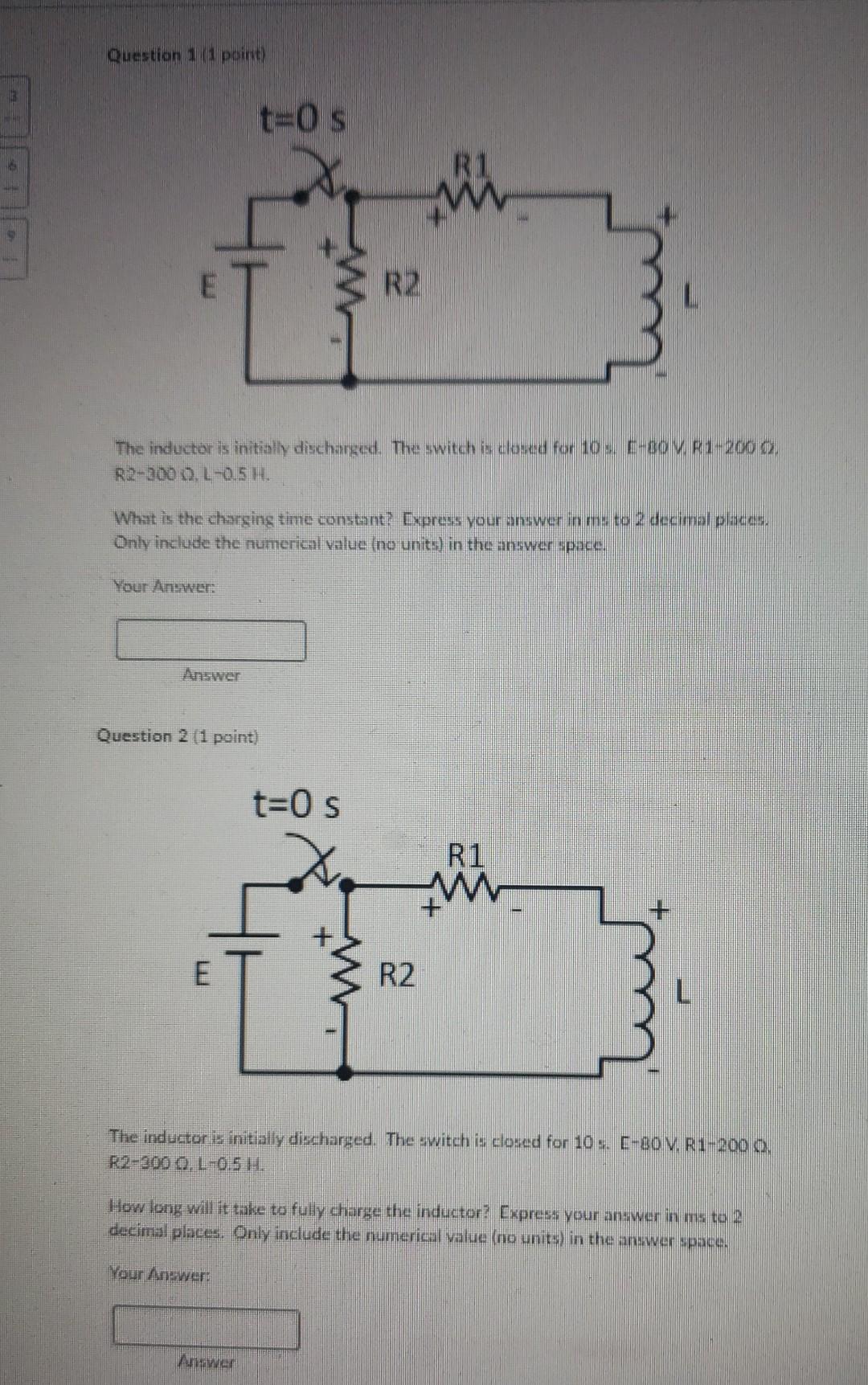 B 9 Question 1 1 Point T 0 S R2 The Inductor Is Initially Discharged The Switch Is Closed For 10 S E 30v R1 200 1