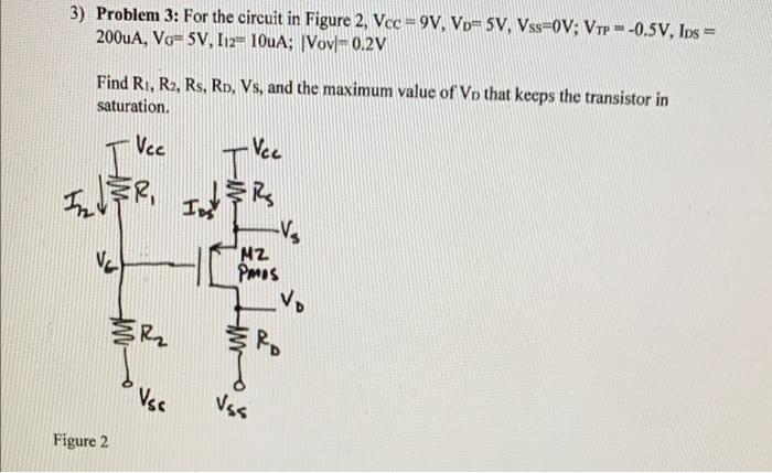 3 Problem 3 For The Circuit In Figure 2 Vcc 9v Vd 5v Vss 0v Vtp 0 5v Ids 200ua Vg 5v I12 10ua Vov 0 2v F 1