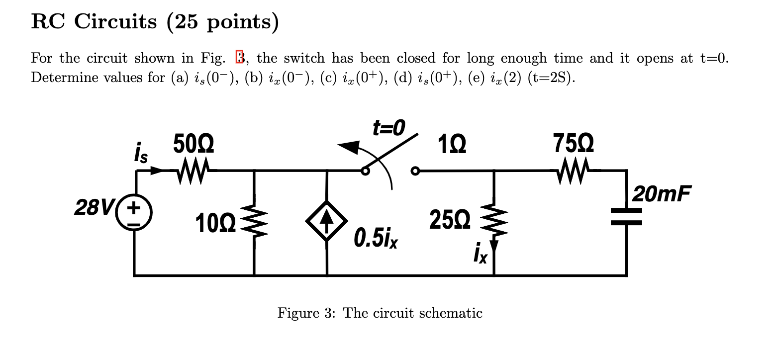 Rc Circuits 25 Points For The Circuit Shown In Fig 3 The Switch Has Been Closed For Long Enough Time And It Opens At 1